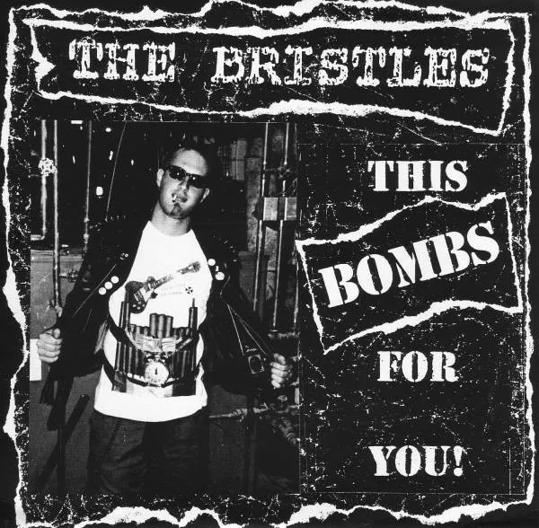 THE BRISTLES - THIS BOMBS FOR YOU! 【公式通販】