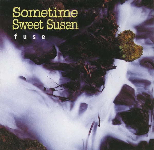 SOMETIME SWEET SUSAN / FUSE