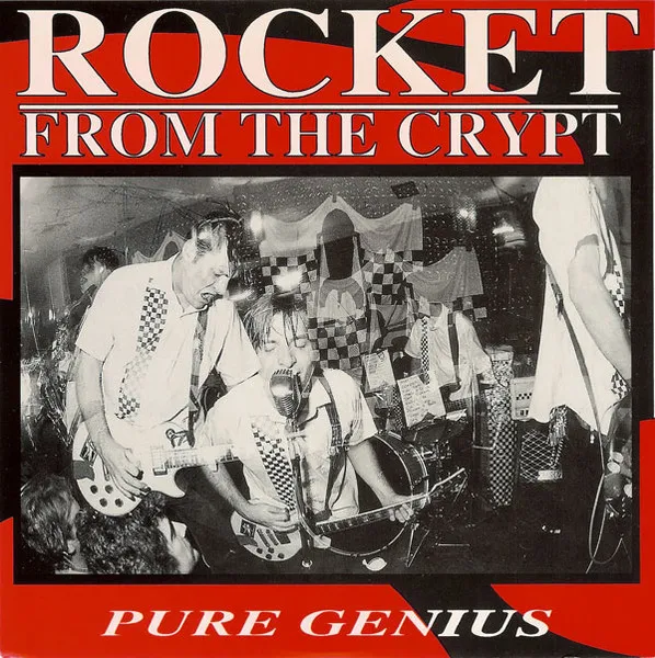 ROCKET FROM THE CRYPT / ロケット・フロム・ザ・クリプト / PURE GENIUS