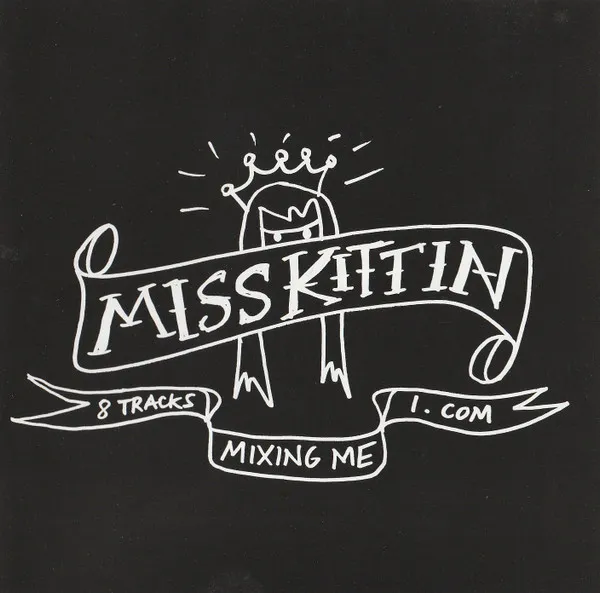 MISS KITTIN / ミス・キティン / MIXING ME