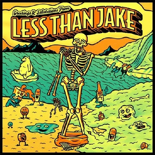 LESS THAN JAKE / GREETINGS & SALUTATIONS FROM LESS THAN JAKE