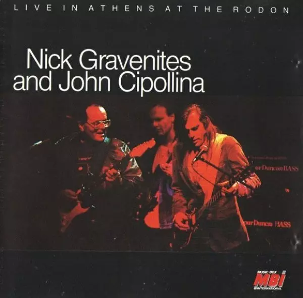 NICK GRAVENITES AND JOHN CIPOLLINA / LIVE IN ATHENS AT THE RODON
