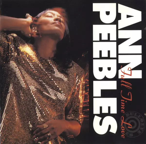 ANN PEEBLES / アン・ピーブルズ / フルタイムラブ