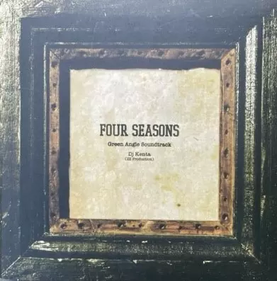 FOUR SEASONS FINAL GREEN ANGLE SOUNDTRACK/DJ KENTA|HIPHOP FOUR SEASONS FINAL GREEN ANGLE SOUNDTRACK/DJ KENTA|HIPHOP