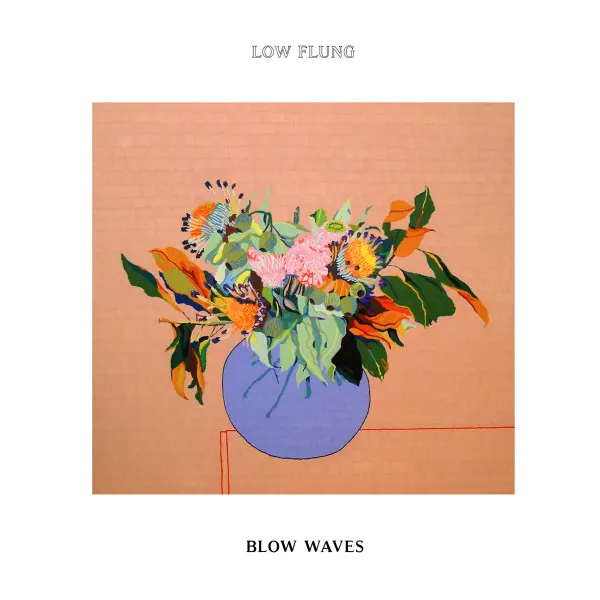 LOW FLUNG / BLOW WAVES