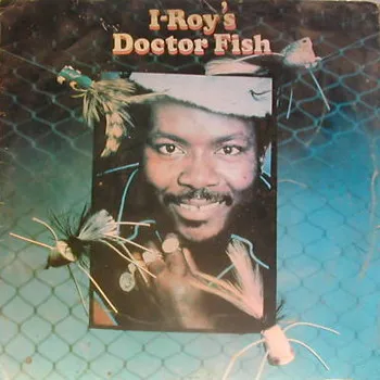 I ROY / アイ・ロイ / DOCTOR FISH