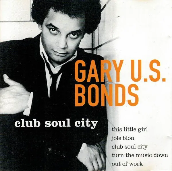 GARY U.S. BONDS / ゲイリー・U.S.ボンズ / CLUB SOUL CITY