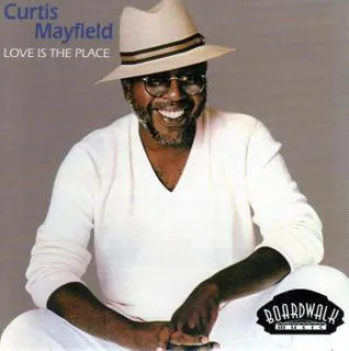 CURTIS MAYFIELD / カーティス・メイフィールド / LOVE IS THE PLACE