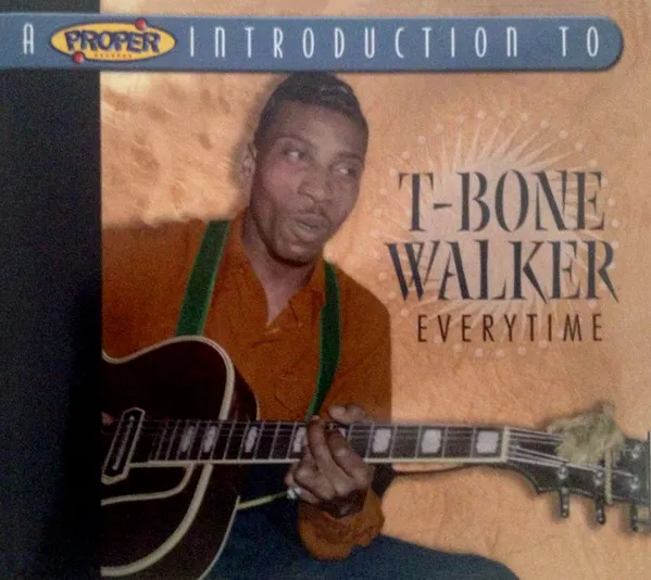 T BONE WALKER / EVERYTIME