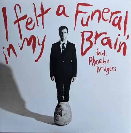 ANDREW BIRD FEATURING PHOEBE BRIDGERS / I FELT A FUNERAL IN MY BRAIN