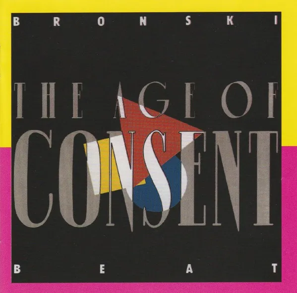 BRONSKI BEAT / ブロンスキ・ビート / AGE OF CONSENT