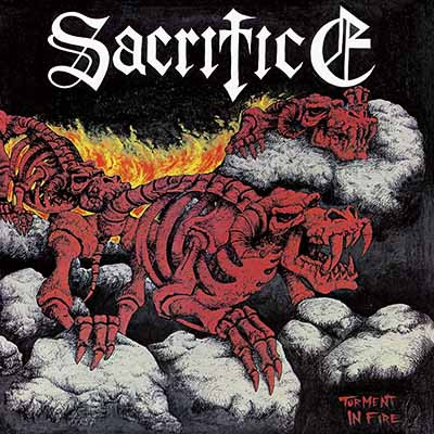 SACRIFICE / サクリファイス / TORMENT IN FIRE