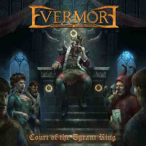 EVERMORE / COURT OF THE TYRANT KING