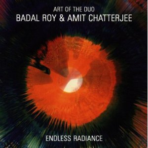 BADAL ROY / バーダル・ロイ / Art of the Duo: Endless Radiance 