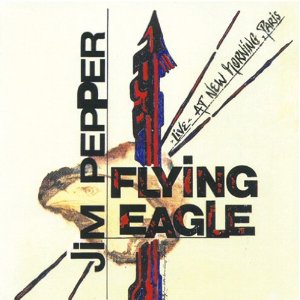 JIM PEPPER / ジム・ペッパー / Flying Eagle