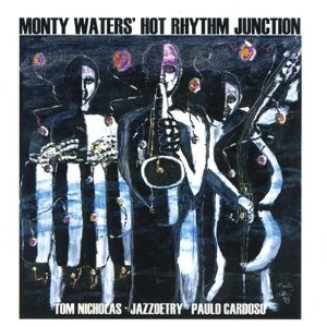 MONTY WATERS / モンティ・ウォーターズ / Jazzoetry
