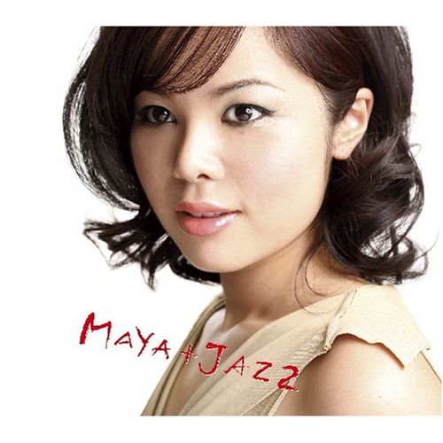 MAYA / マヤ / MAYA + JAZZ