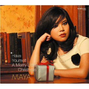 MAYA / マヤ / HAVE YOURSELF A MERRY LITLLE CHRISTMAS