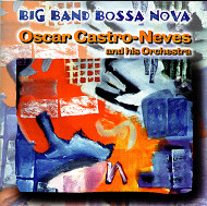 OSCAR CASTRO-NEVES / オスカー・カストロ・ネヴィス / BIG BAND BOSSA NOVA