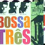 BOSSA TRES / ボサ・トレス / BOTTLES