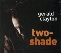 GERALD CLAYTON / ジェラルド・クレイトン / TWO-SHADE