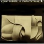 KENNY BURRELL & JOHN COLTRANE / ケニー・バレル&ジョン・コルトレーン / ケニー・バレル&ジョン・コルトレーン