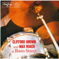 CLIFFORD BROWN & MAX ROACH / クリフォード・ブラウン&マックス・ローチ / At Basin Street / アット・ベイズン・ストリート