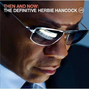 HERBIE HANCOCK / ハービー・ハンコック / Then And Now / ゼン&ナウ~ライフタイム・ベスト 