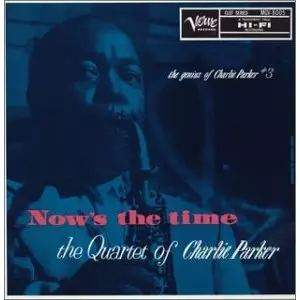NOW'S THE TIME/CHARLIE PARKER/チャーリー・パーカー｜JAZZ｜ディスク