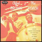 CLIFFORD BROWN & MAX ROACH / クリフォード・ブラウン&マックス・ローチ / CLIFFORD BROWN AND MAX ROACH / クリフォード・ブラウン=マックス・ローチ