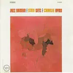 STAN GETZ & CHARLIE BYRD / スタン・ゲッツ&チャーリー・バード / JAZZ SAMBA / ジャズ・サンバ