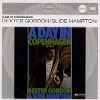 DEXTER GORDON & SLIDE HAMPTON / デクスター・ゴードン&スライド・ハンプトン / A DAY IN COPENHAGEN