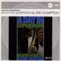 DEXTER GORDON & SLIDE HAMPTON / デクスター・ゴードン&スライド・ハンプトン / A DAY IN COPENHAGEN
