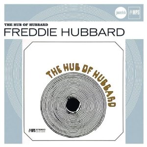 FREDDIE HUBBARD / フレディ・ハバード / THE HUB OF HUBBARD