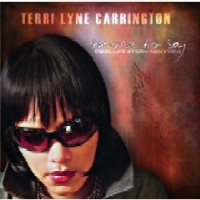 TERRI LYNE CARRINGTON / テリ・リン・キャリントン / モア・トゥ・セイ