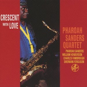 PHAROAH SANDERS / ファラオ・サンダース / 愛のクレセント