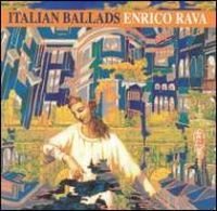 ENRICO RAVA / エンリコ・ラヴァ / イタリアン・バラッズ