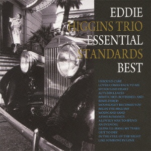 EDDIE HIGGINS / エディ・ヒギンズ / ESSENTIAL STANDARDS BEST / エッセンシャル・スタンダード・ベスト