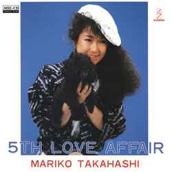 MARIKO TAKAHASHI / 高橋真梨子 / 5TH LOVE AFFAIR[MEG-CD]