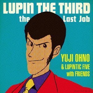YUJI OHNO / 大野雄二 / Lupin The Third The Last Job / ラストジョブ