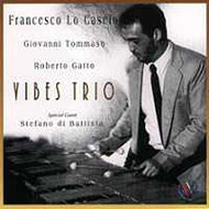 FRANCESCO LO CASCIO/GIOVANNI TOMMASO/ROBERTO GATTO / VIBES TRIO