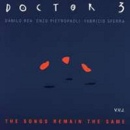 DOCTOR 3 / ドクター・スリー / THE SONGS REMAIN THE SAME