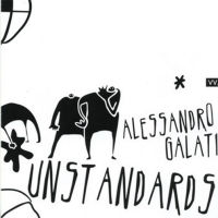 ALESSANDRO GALATI / アレッサンドロ・ガラティ / Unstandards