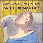 GIANNNI BASSO & RENATO SELLANI / ジャンニ・バッソ&レナート・セラーニ / ISN'T IT ROMANTIC?