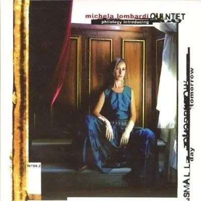 MICHELA LOMBARDI / ミケラ・ロンバルディ / Small Day Tomorrow
