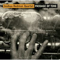 JOSHUA REDMAN / ジョシュア・レッドマン / PASSAGE OF TIME