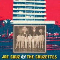 JOE CRUZ & THE CRUZETTES / ジョー・クルス＆ザ・クルゼッテス / ジョー・クルス&ザ・クルゼッテス