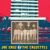 ＣＤ JOE CRUZ & THE CRUZETTES 　300枚限定プレス JOE CRUZ & THE CRUZETTES / ジョー・クルス＆ザ