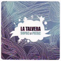 LA TALVERA / ラ・タルヴェーラ / ソパック・エ・パタック