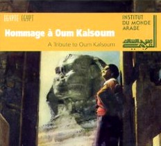 V.A.(A TRIBUTE TO OUM KALSOUM) / オムニバス / トリビュート・トゥ・ ウム・クルスーム